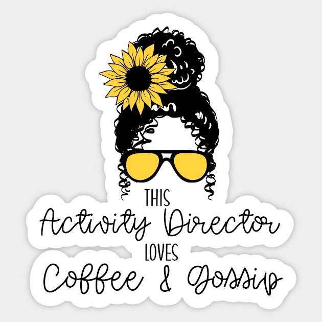 Activity Director Loves Coffee and Gossip Activity Professional Appreciation Gift Sticker by Chey Creates Clothes